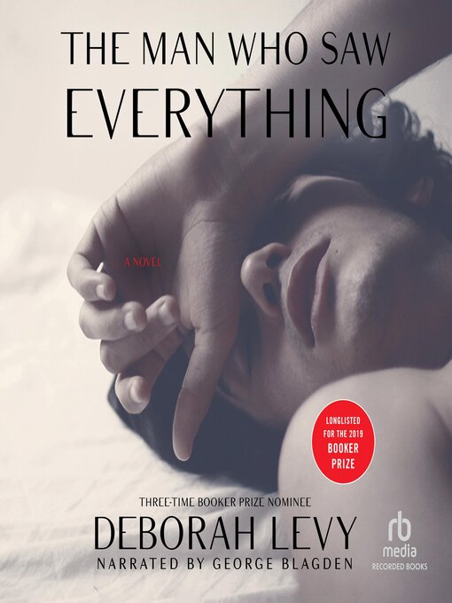 Title details for The Man Who Saw Everything by Deborah Levy - Available